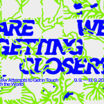 Are We getting Closer?
UMPRUM na Ars Electronica Festival