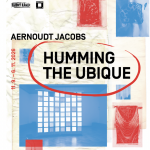 AERNOUDT JACOBS: HUMMING THE UBIQUE | výstava