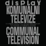 Komunální televize, Display