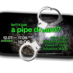 Isn’t It Just a Pipe Dream?