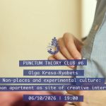 Olga Krasa-Ryabets | Non-places and experimental culture: the urban apartment as site of creative intervention, Punctum