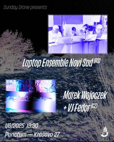 Sunday Drone: Laptop Ensemble Novi Sad // Marek Wojoczek & VJ Fedor