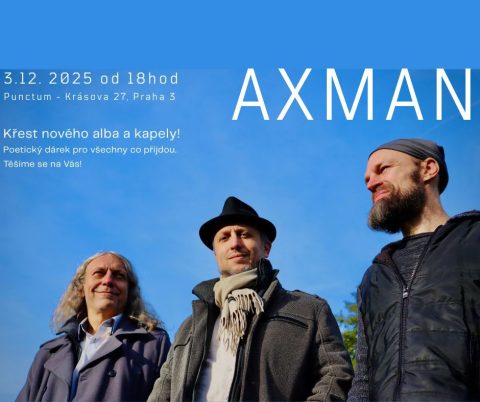 ZRUŠENO/CANCELLED: AXMAN: Křest alba, kapely a nového merche!