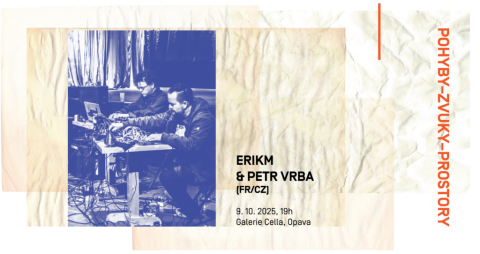 ERIKM (FR) & PETR VRBA (CZ) | koncert