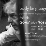 Body language – gongs & Noe, Punctum