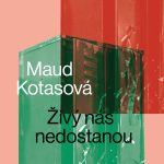 Vernisáž výstavy Maud Kotasové Živý nás nedostanou, Pragovka Gallery