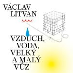 Vernisáž výstavy Václava Litvana Vzduch, voda, Velký a Malý vůz, Pragovka Gallery