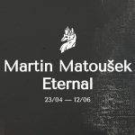 Martin Matoušek – Eternal, König Vlk Gallery
