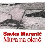 Savka Marenić: Můra na okně