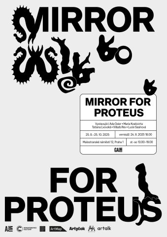 Mirror for Proteus ~ Ada Geier, Maria Koskivirta, Tatiana Lvovská, Villads Rex, Lucie Sasínová