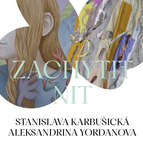 Zachytit nit ~ Aleksandrina Yordanova, Stanislava Karbušická